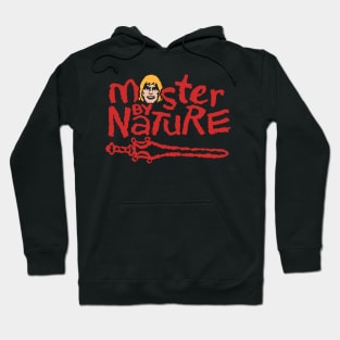 He Man by Nature Hoodie